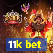 11k bet